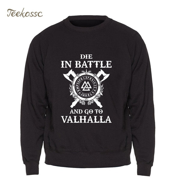 Odin Vikings Sweatshirt Men Die In Battle And Go To Valhalla