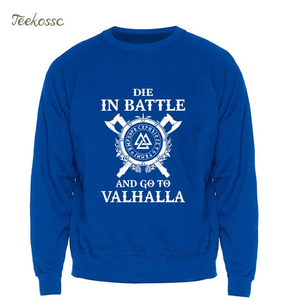 Odin Vikings Sweatshirt Men Die In Battle And Go To Valhalla