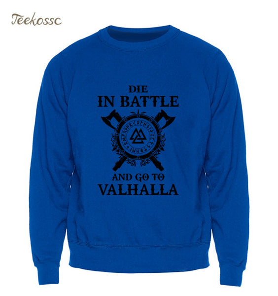 Odin Vikings Sweatshirt Men Die In Battle And Go To Valhalla