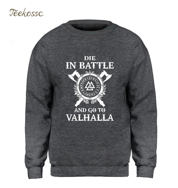 Odin Vikings Sweatshirt Men Die In Battle And Go To Valhalla