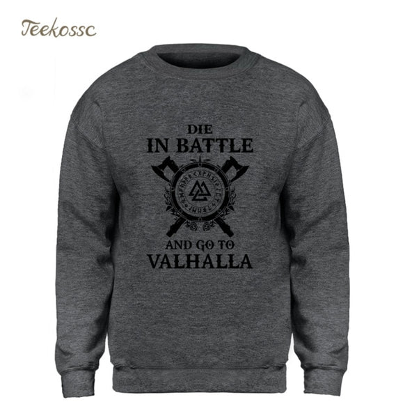 Odin Vikings Sweatshirt Men Die In Battle And Go To Valhalla