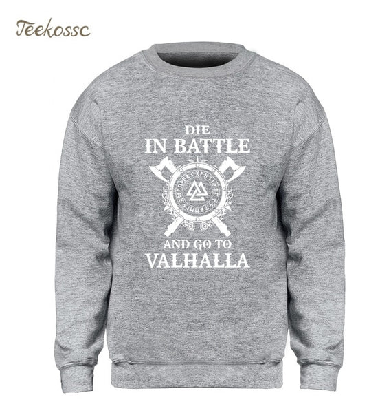 Odin Vikings Sweatshirt Men Die In Battle And Go To Valhalla